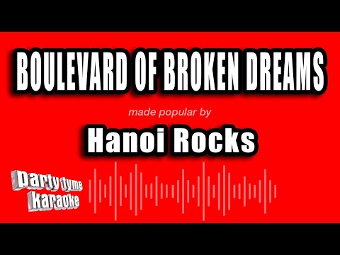 Hanoi Rocks - Boulevard of Broken Dreams