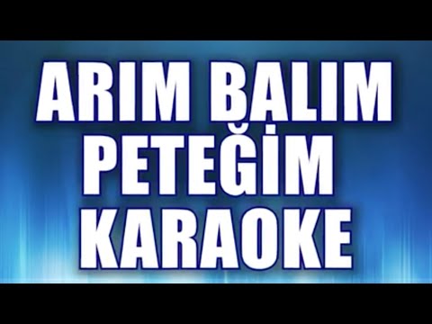 Arım Balım Peteğim