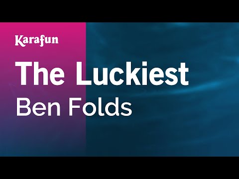 Ben Folds - The Luckiest