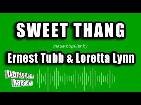 Ernest Tubb & Loretta Lynn - Sweet Thang