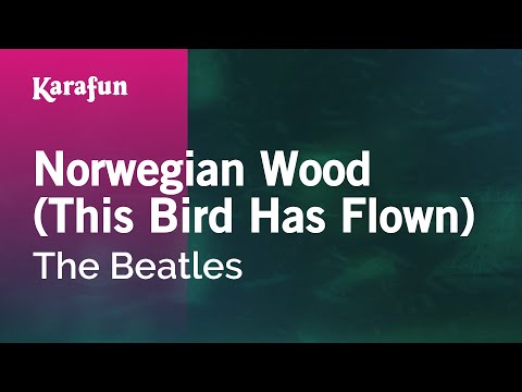 The Beatles - Norwegian Wood (This Bird Has Flown)