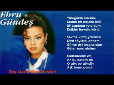 Ebru Gündeş - Sevme Yanarsın