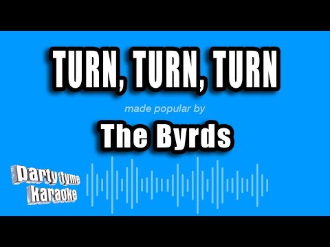 The Byrds - Turn, Turn, Turn (To Everything There Is A Season)