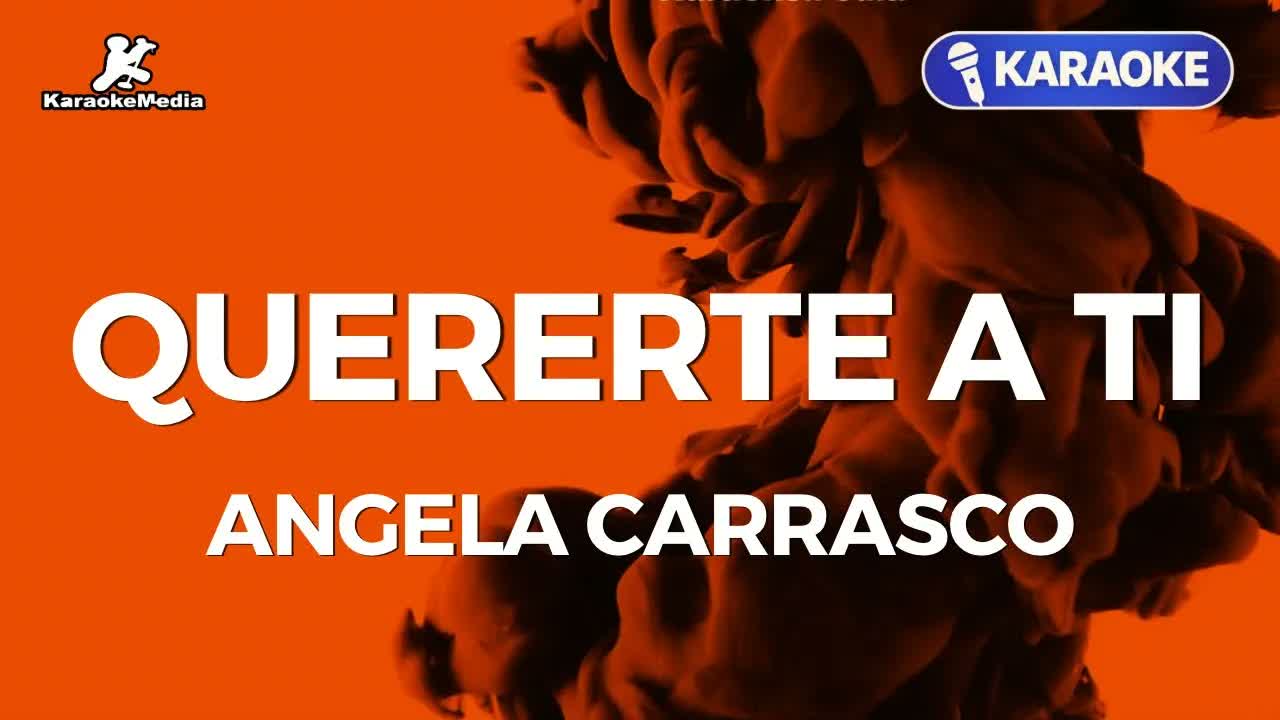 Quererte a Ti - Angela Carrasco
