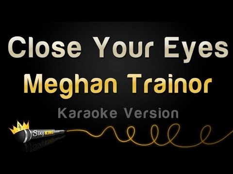 Meghan Trainor - Close Your Eyes