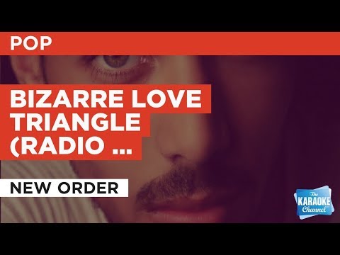 New Order - Bizarre Love Triangle (Radio Version)