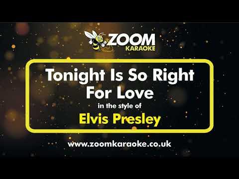 Elvis Presley - Tonight Is So Right For Love