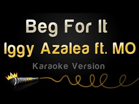 Iggy Azalea feat. MO - Beg For It