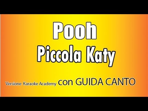 Pooh - Piccola Katy CON GUIDA CANTO