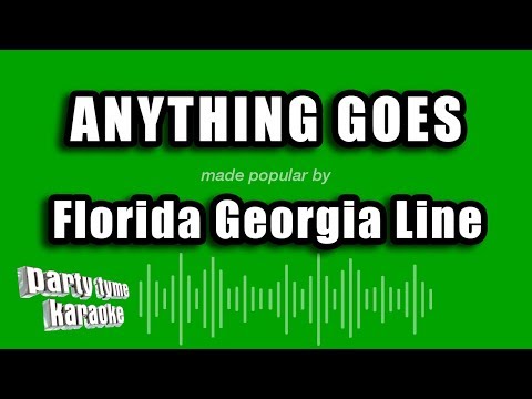 Florida Georgia Line - Anything Goes
