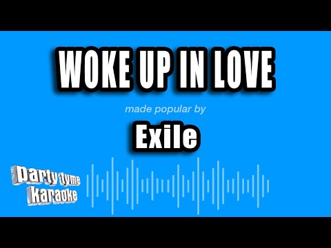 Exile - Woke Up In Love