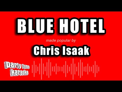 Chris Isaak - Blue Hotel