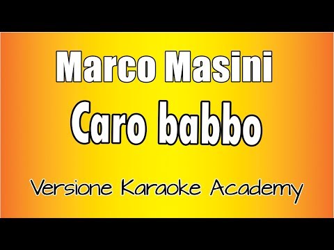 Marco Masini - Caro babbo ( versione Karaoke Academy Italia)