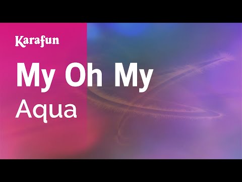 Aqua - My Oh My