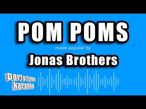 Jonas Brothers - Pom Poms