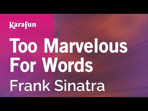 Frank Sinatra - Too Marvelous for Words