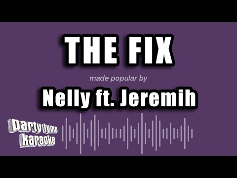 Nelly feat. Jeremih - The Fix
