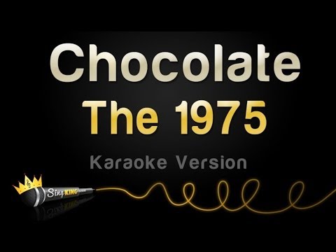 The 1975 - Chocolate
