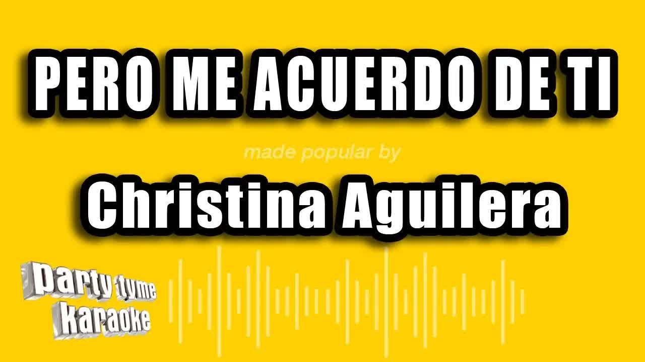 Christina Aguilera - Pero Me Acuerdo De Ti