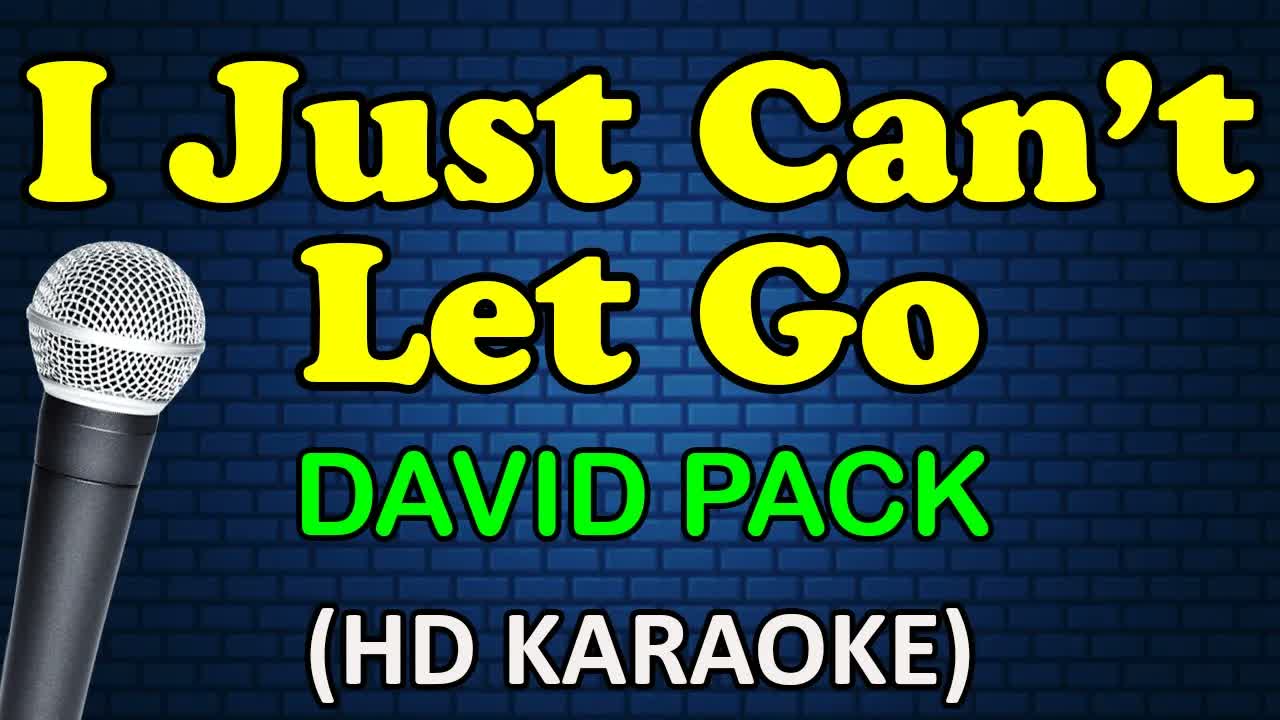 I JUST CAN'T LET GO - David Pack