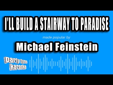 Michael Feinstein - I'll Build A Stairway To Paradise
