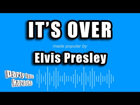 Elvis Presley - It's Over