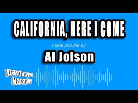 Al Jolson - California, Here I Come