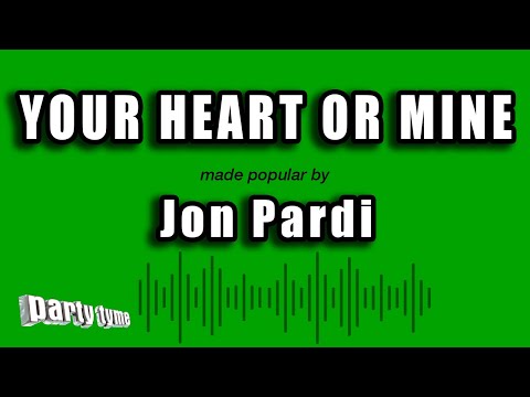 Jon Pardi - Your Heart or Mine
