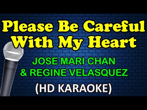 Jose Mari Chan & Regine Velasquez - PLEASE BE CAREFUL WITH MY HEART