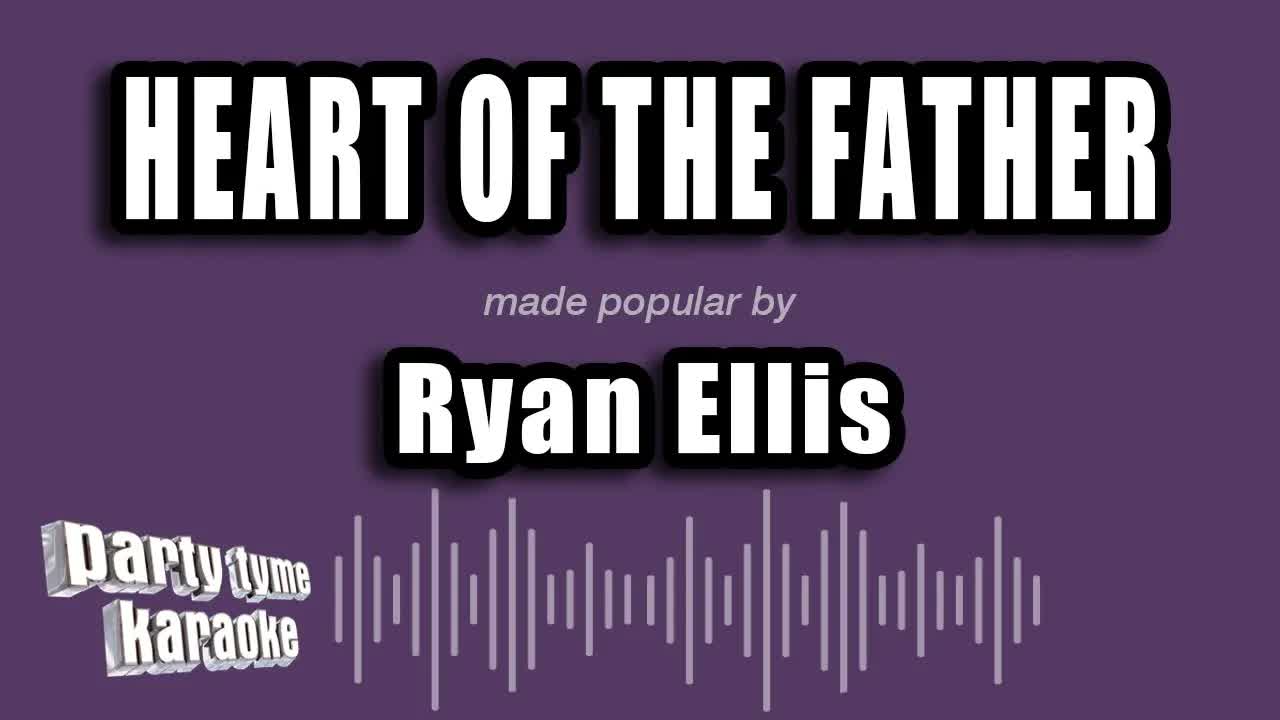 Ryan Ellis - Heart of the Father