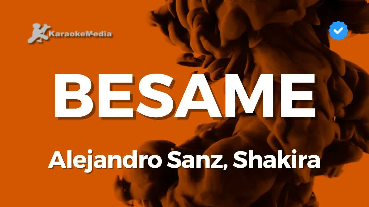 Alejandro Sanz, Shakira - Bésame | Instrumental y letra
