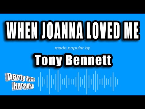Tony Bennett - When Joanna Loved Me