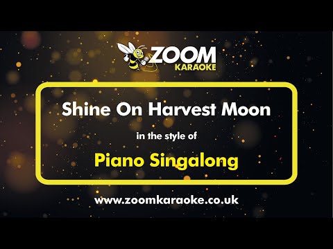Piano Singalong - Shine On Harvest Moon