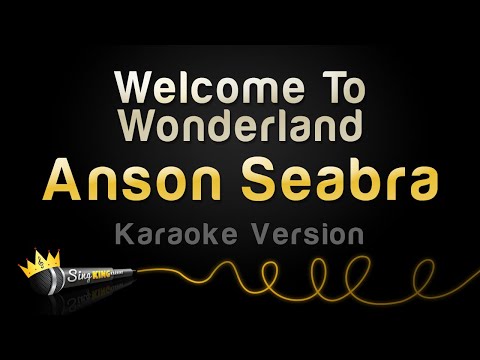 Anson Seabra - Welcome To Wonderland