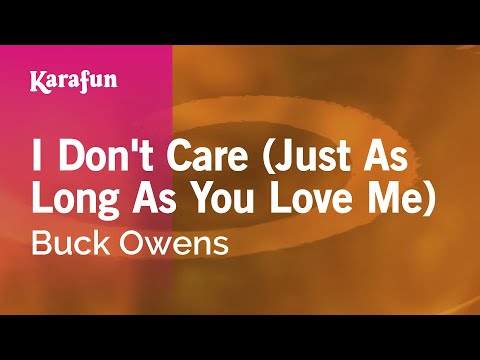 Buck Owens - I Don't Care (Just As Long As You Love Me)