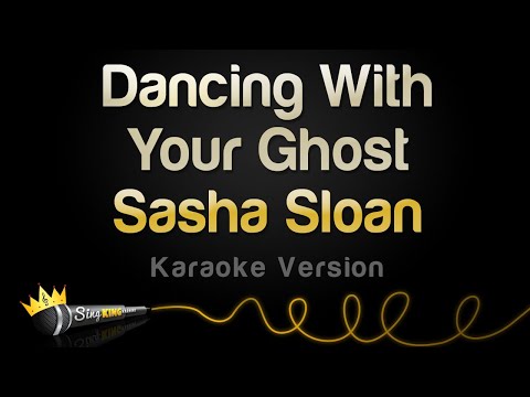 Sasha Sloan - Dancing With Your Ghost