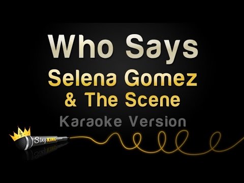 Selena Gomez & The Scene - Who Says