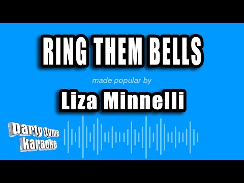 Liza Minnelli - Ring Them Bells