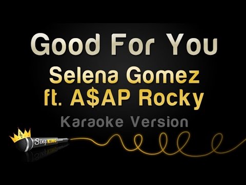 Selena Gomez feat. A$AP Rocky - Good For You