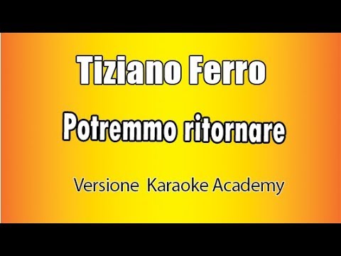Tiziano Ferro - Potremmo Ritornare