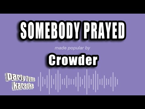 Crowder - Somebody Prayed