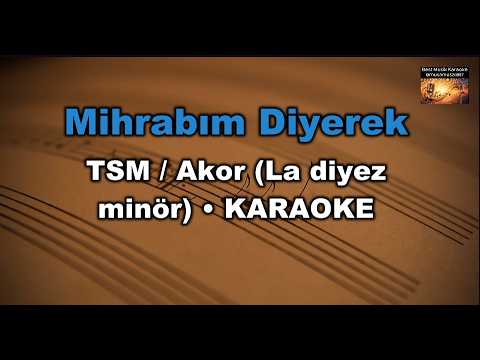 Mihrabım Diyerek - TSM (Akor/A diyez minör) Karaoke / Md Altyapı Cover / Lyrics