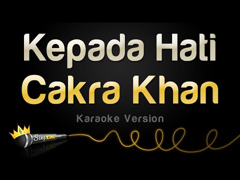 Cakra Khan - Kepada Hati