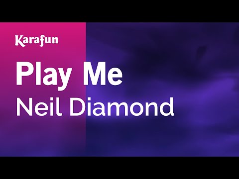 Neil Diamond - Play Me