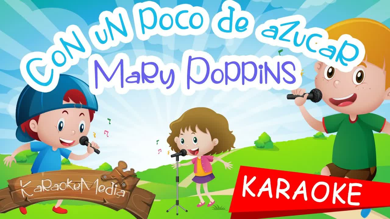Con Un Poco De Azucar Mary Poppins - Cantajuegos