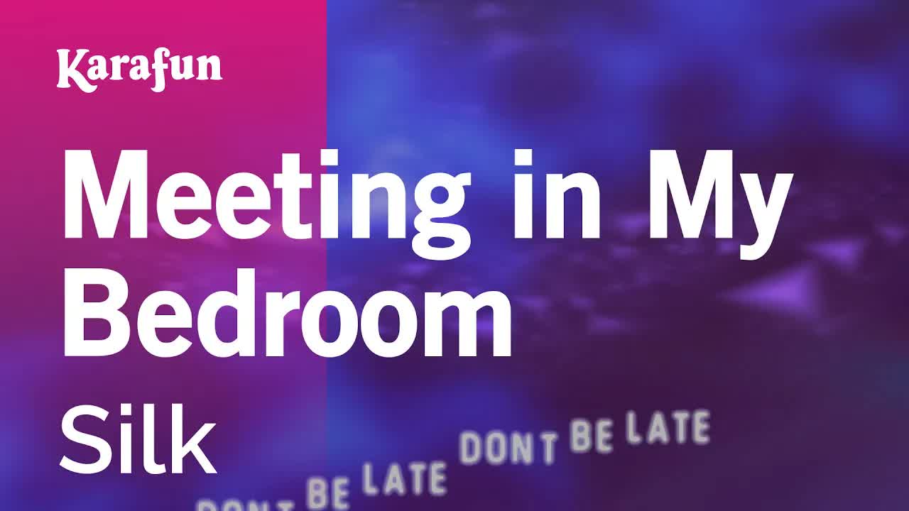 Silk - Meeting in My Bedroom