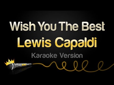 Lewis Capaldi - Wish You The Best