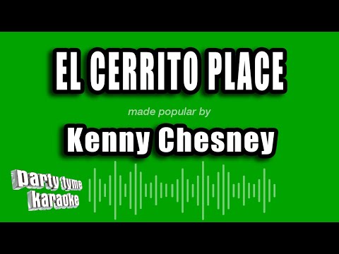 Kenny Chesney - El Cerrito Place