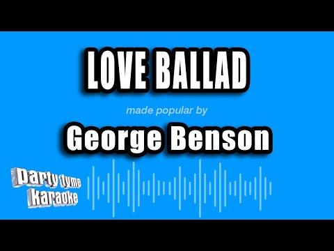 George Benson - Love Ballad