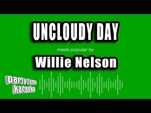 Willie Nelson - Uncloudy Day